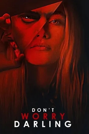 Don’t Worry Darling 2022 Hindi - English Dual Audio Movie Poster