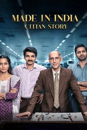 Made in India: A Titan Story 2026 Season 1 Hindi Audio [ALL EPISODES] Movie Poster