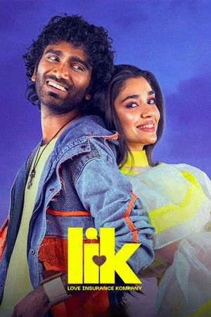 LIK: Love Insurance Kompany 2026 Hindi - Tamil Dual Audio Movie Poster