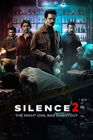 Silence 2: The Night Owl Bar Shootout 2024 Hindi Dual Audio Movie Poster
