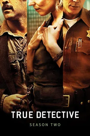 True Detective 2015 Season 02 Hindi - English Audio [ALL EPISODES] Movie Poster